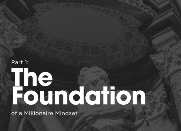the foundation of a millionaire mindset